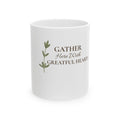 Gather Here With Grateful Hearts Ceramic Mug — Farmhouse Floral Coffee Cup (11oz, 15oz)