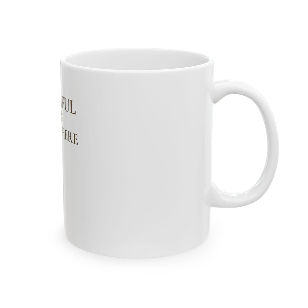 Thankful Hearts Gather Here Ceramic Mug — Thanksgiving Gratitude Coffee Cup