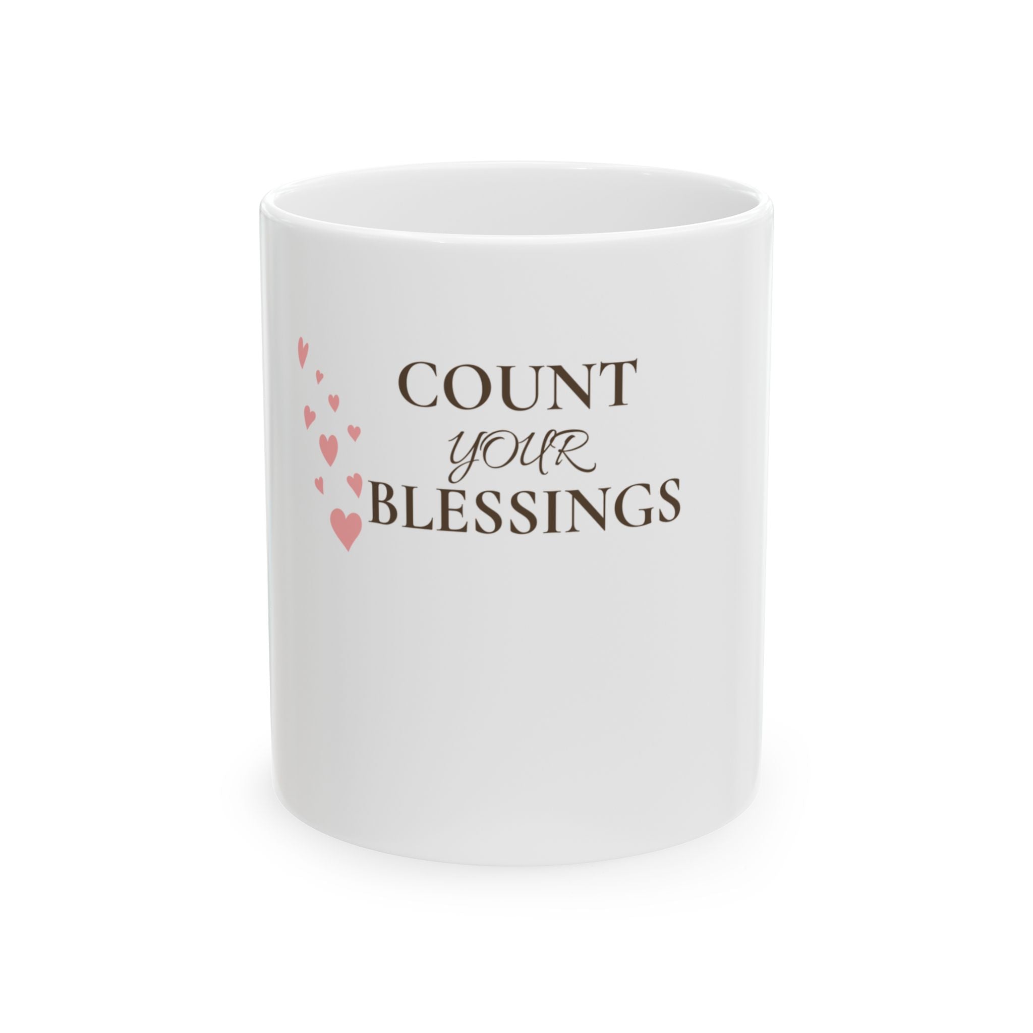 Count Your Blessings Ceramic Mug — Inspirational Coffee Tea Cup (11oz & 15oz)
