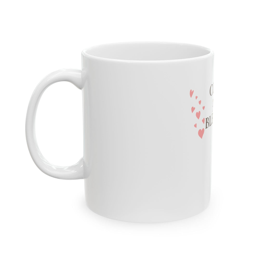 Count Your Blessings Ceramic Mug — Inspirational Coffee Tea Cup (11oz & 15oz)
