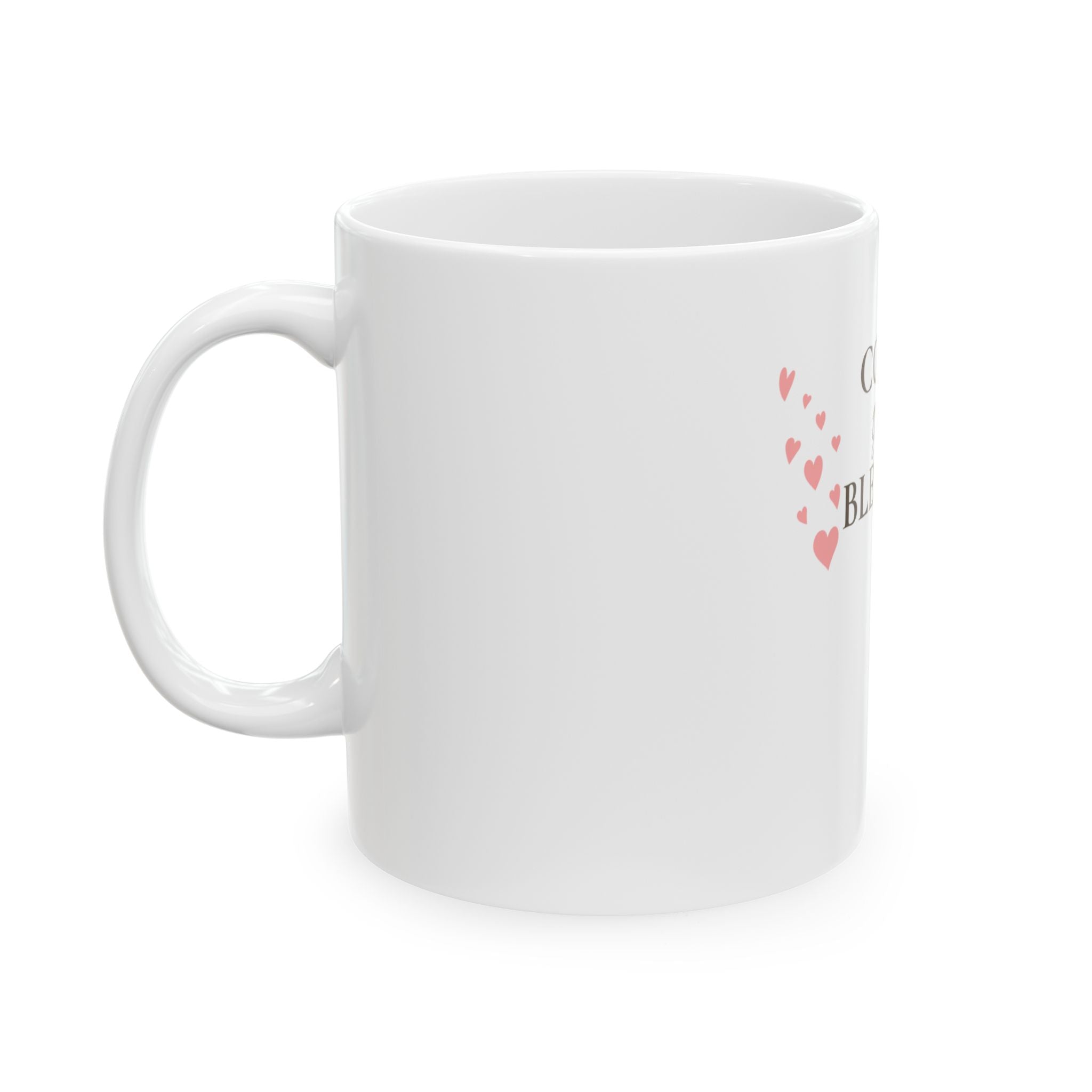 Count Your Blessings Ceramic Mug — Inspirational Coffee Tea Cup (11oz & 15oz)