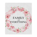 Family Is Everything Minky Blanket — Floral Heart Cozy Throw, Mother's Day & Home Gift