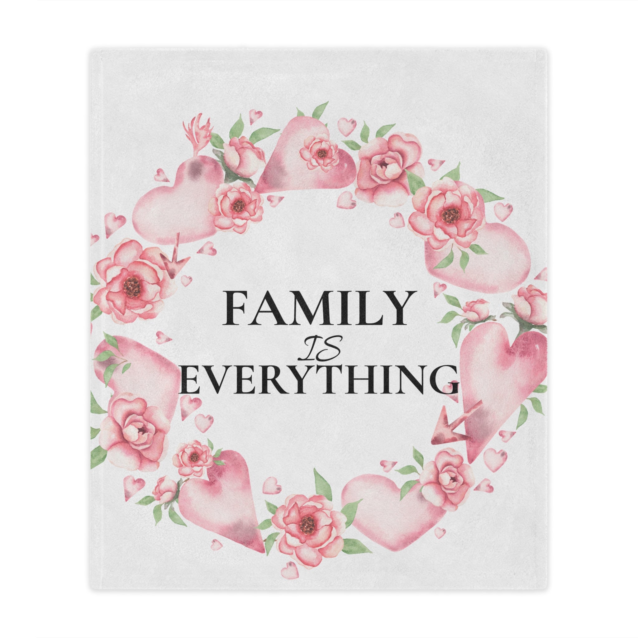 Family Is Everything Minky Blanket — Floral Heart Cozy Throw, Mother's Day & Home Gift