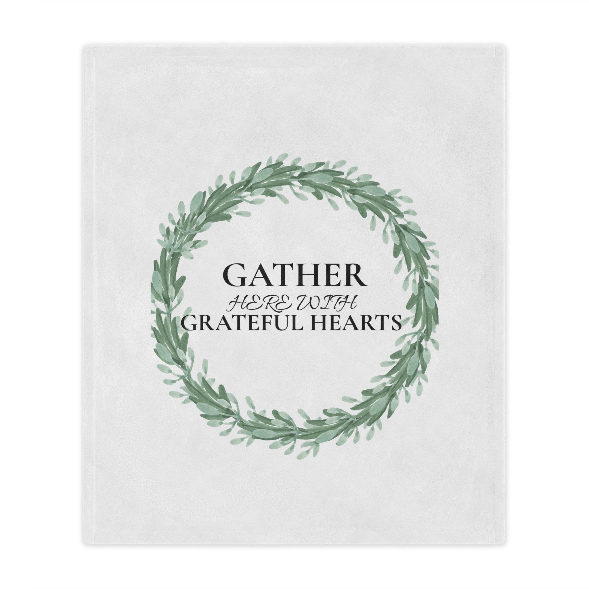 Gather with Grateful Hearts Minky Blanket — Farmhouse Wreath Throw