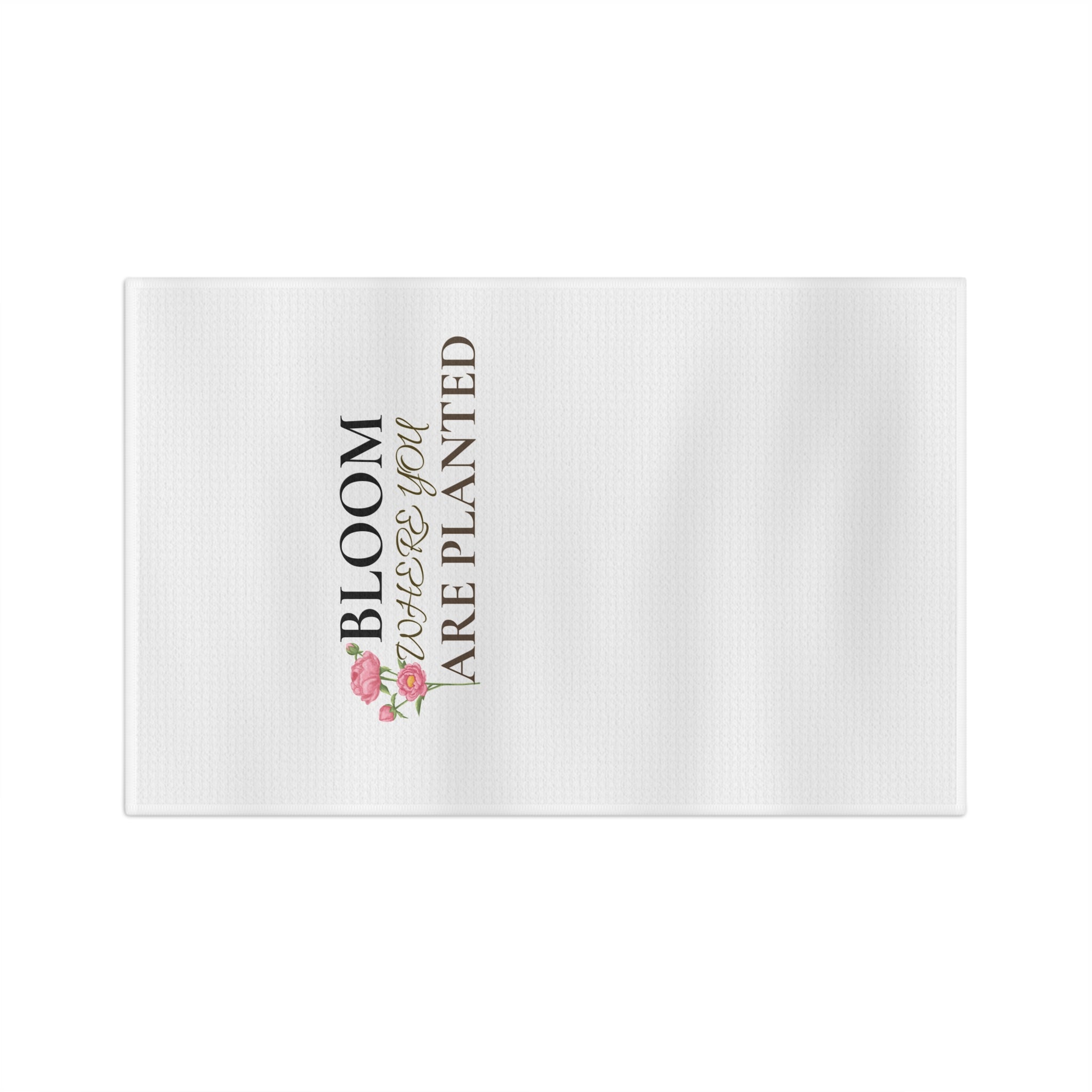 Bloom Where You Are Planted Microfiber Tea Towel — Floral Kitchen Decor