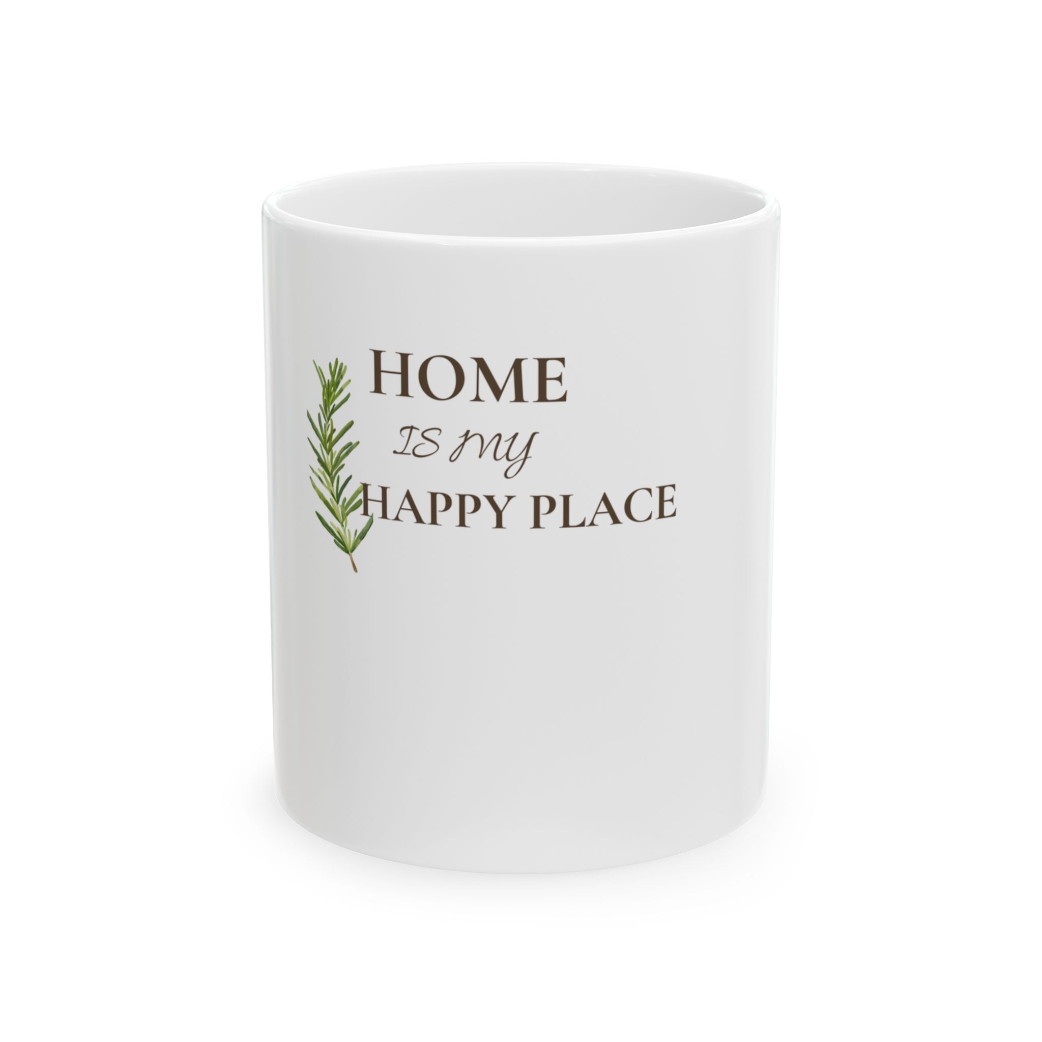 Home Is My Happy Place Ceramic Mug — Cozy Tea Coffee Gift (11oz, 15oz)