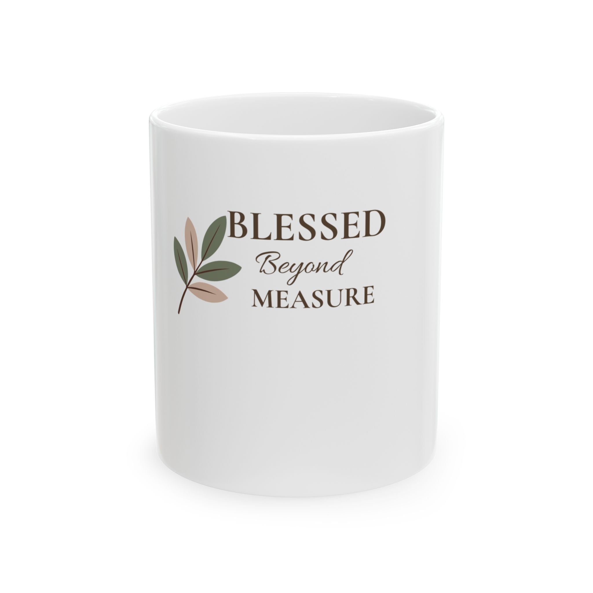 Blessed Beyond Measure Ceramic Mug — Inspirational Christian Coffee Cup (11oz & 15oz)