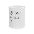 Home Sweet Home Ceramic Mug — Cozy Farmhouse Coffee Tea Cup (11oz & 15oz)