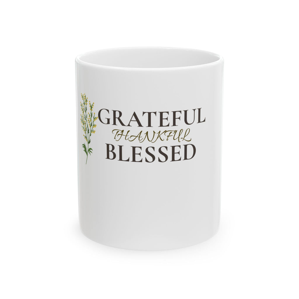 Grateful Thankful Blessed Ceramic Mug — Inspirational Coffee Tea Cup (11oz & 15oz)